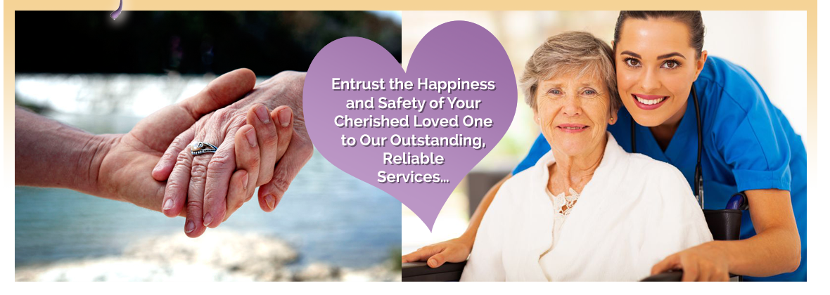 Entrust the Happiness and Safety of Your Cherished Loved One to Our Outstanding, Reliable Services…